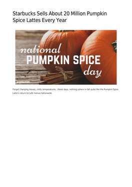 Starbucks Sells About 20 Million Pumpkin Spice Lattes Every Year