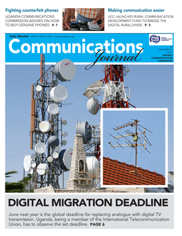 DIGITAL MIGRATION DEADLINE June Next Year Is the Global Deadline for Replacing Analogue with Digital TV Transmission