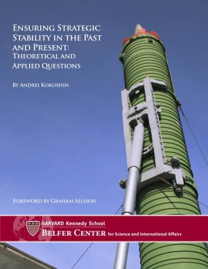 Ensuring Strategic Stability in the Past and Present: Theoretical and Applied Questions
