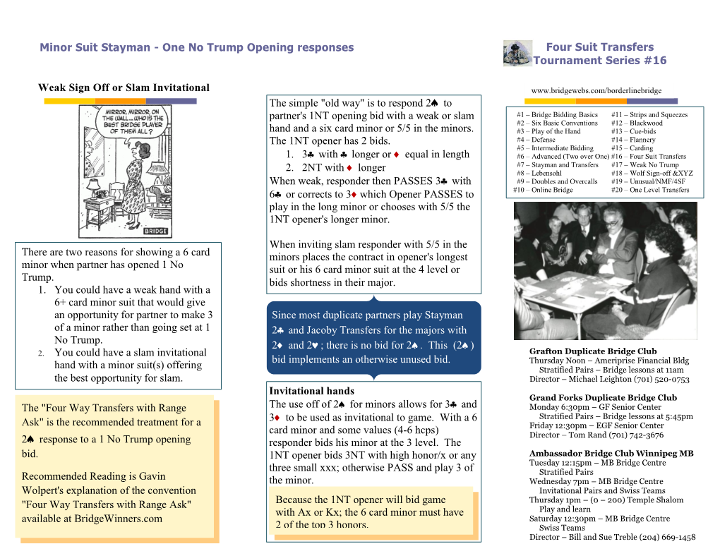 Minor Suit Stayman - One No Trump Opening Responses Four Suit Transfers Tournament Series #16