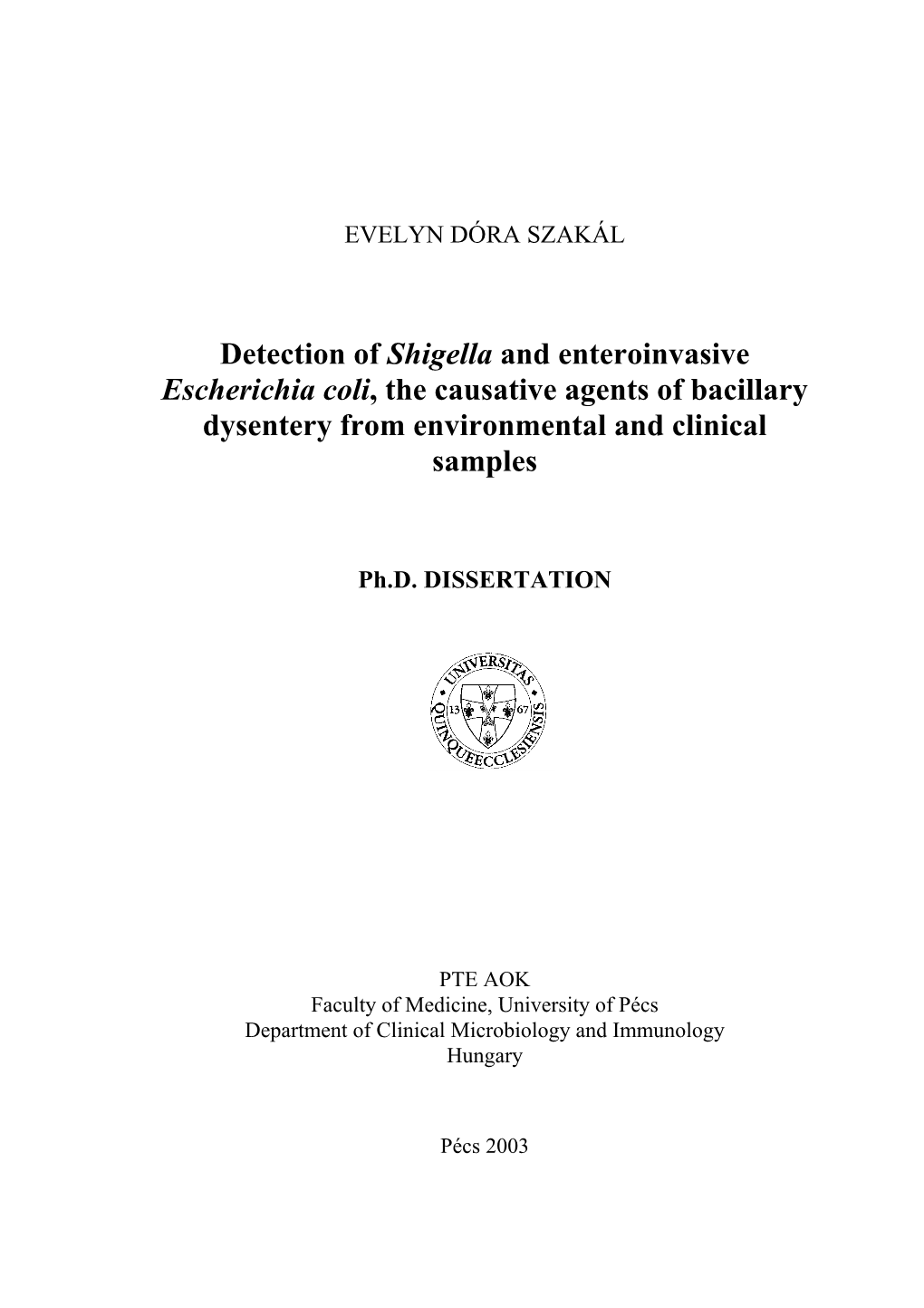 Detection of Shigella and Enteroinvasive Escherichia Coli, the Causative Agents of Bacillary Dysentery from Environmental and Clinical Samples