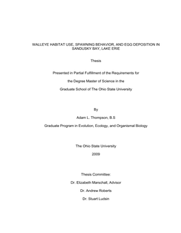 WALLEYE HABITAT USE, SPAWNING BEHAVIOR, and EGG DEPOSITION in SANDUSKY BAY, LAKE ERIE Thesis Presented in Partial Fulfillment Of