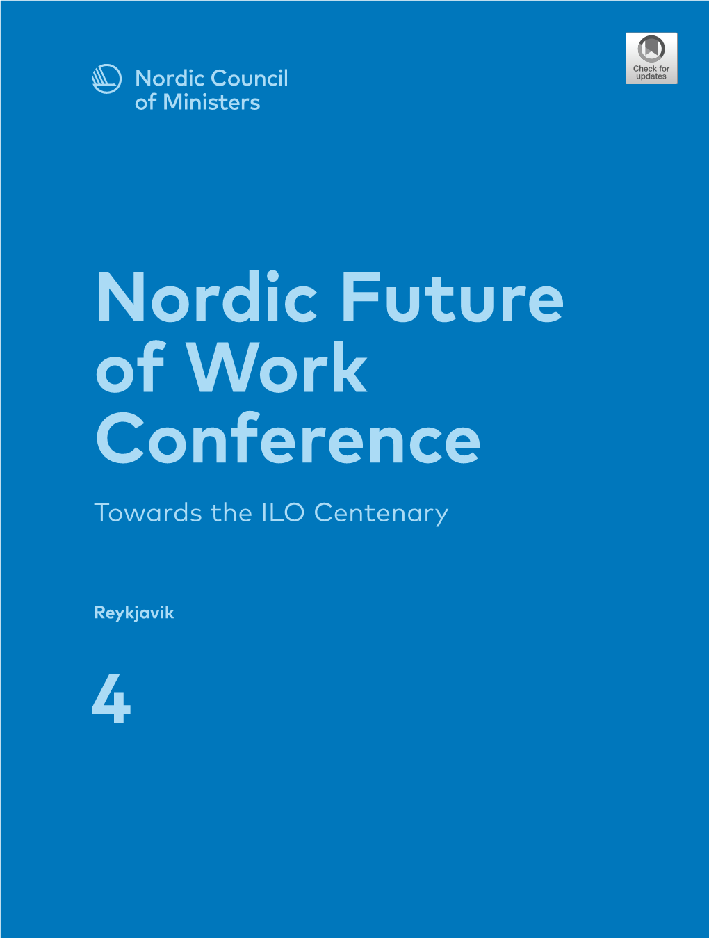 Nordic Future of Work Conference Towards the ILO Centenary