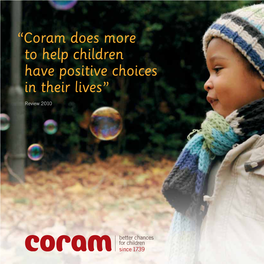 “Coram Does More to Help Children Have Positive Choices in Their Lives”