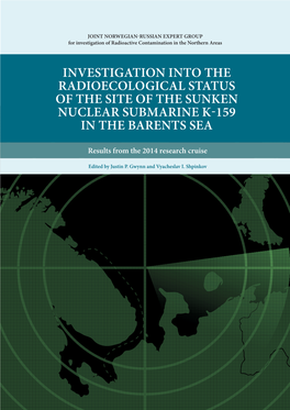 Investigation Into the Radioecological Status of the Site of the Sunken Nuclear Submarine K-159 in the Barents Sea