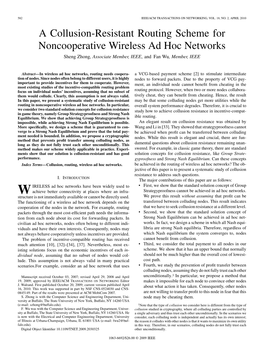 A Collusion-Resistant Routing Scheme for Noncooperative Wireless Ad Hoc Networks Sheng Zhong, Associate Member, IEEE, and Fan Wu, Member, IEEE