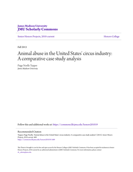 Animal Abuse in the United States' Circus Industry: a Comparative Case Study Analysis Paige Noelle Topper James Madison University