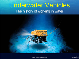 Underwater Vehicles the History of Working in Water