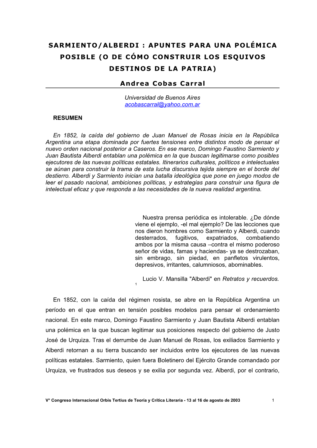 Sarmiento/Alberdi : Apuntes Para Una Polémica Posible (O De Cómo Construir Los Esquivos Destinos De La Patria)