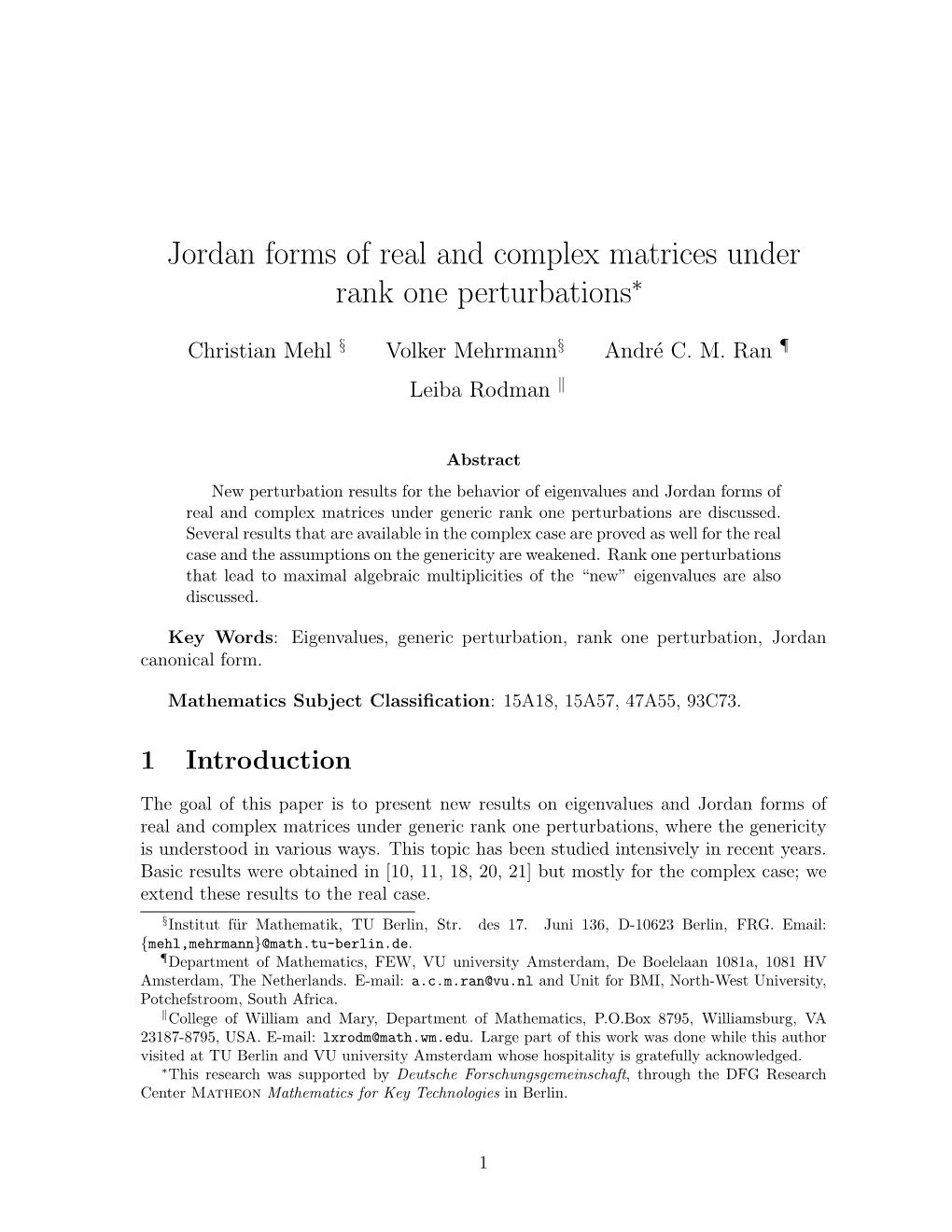 Jordan Forms of Real and Complex Matrices Under Rank One Perturbations∗