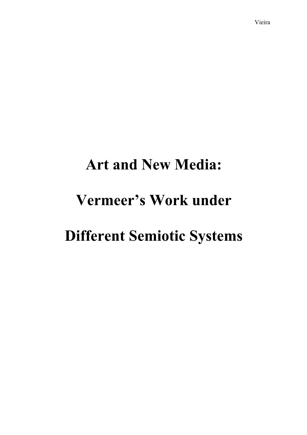 Art and New Media: Vermeer's Work Under Different Semiotic Systems