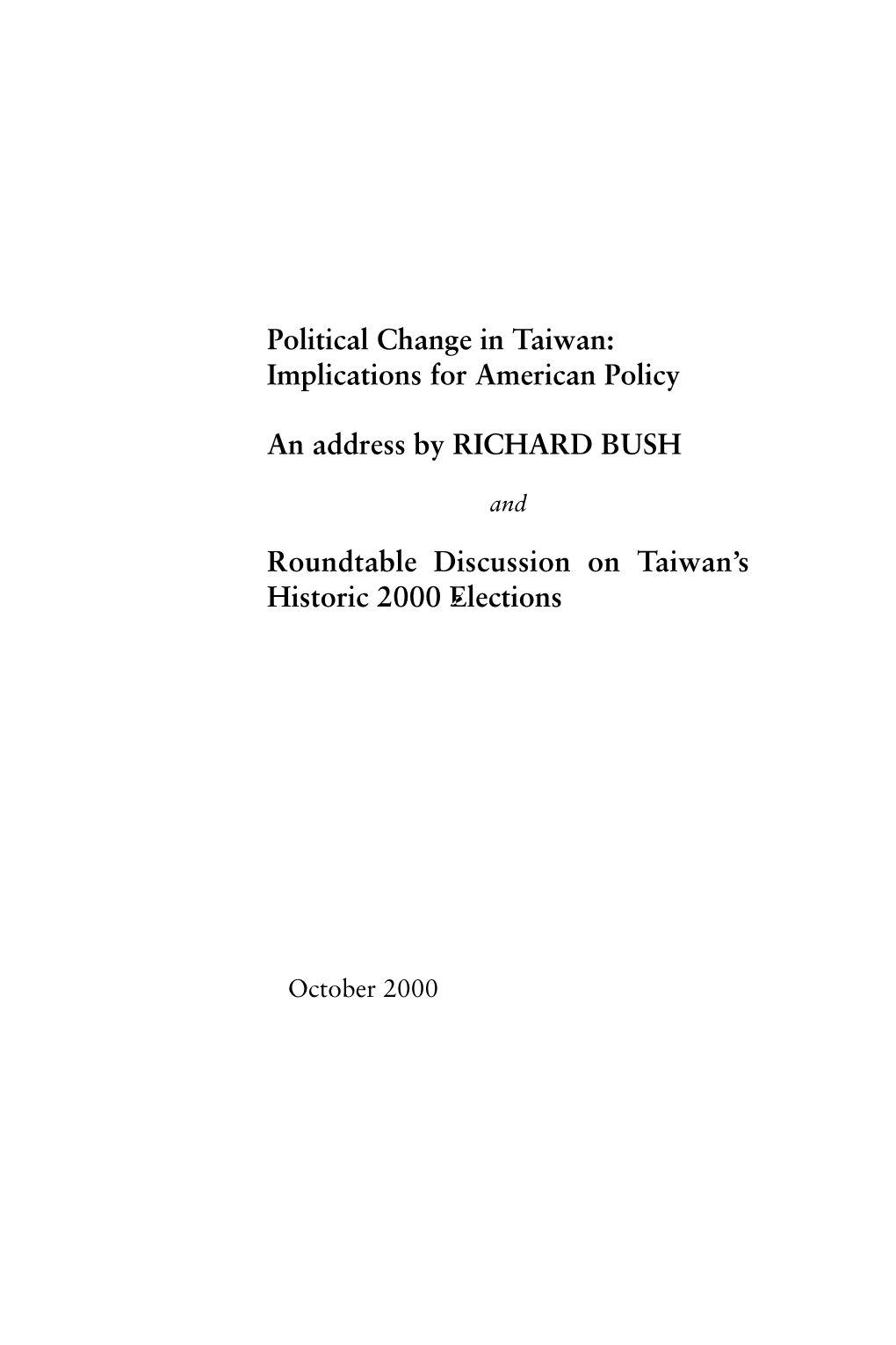 Political Change in Taiwan: Implications for American Policy An