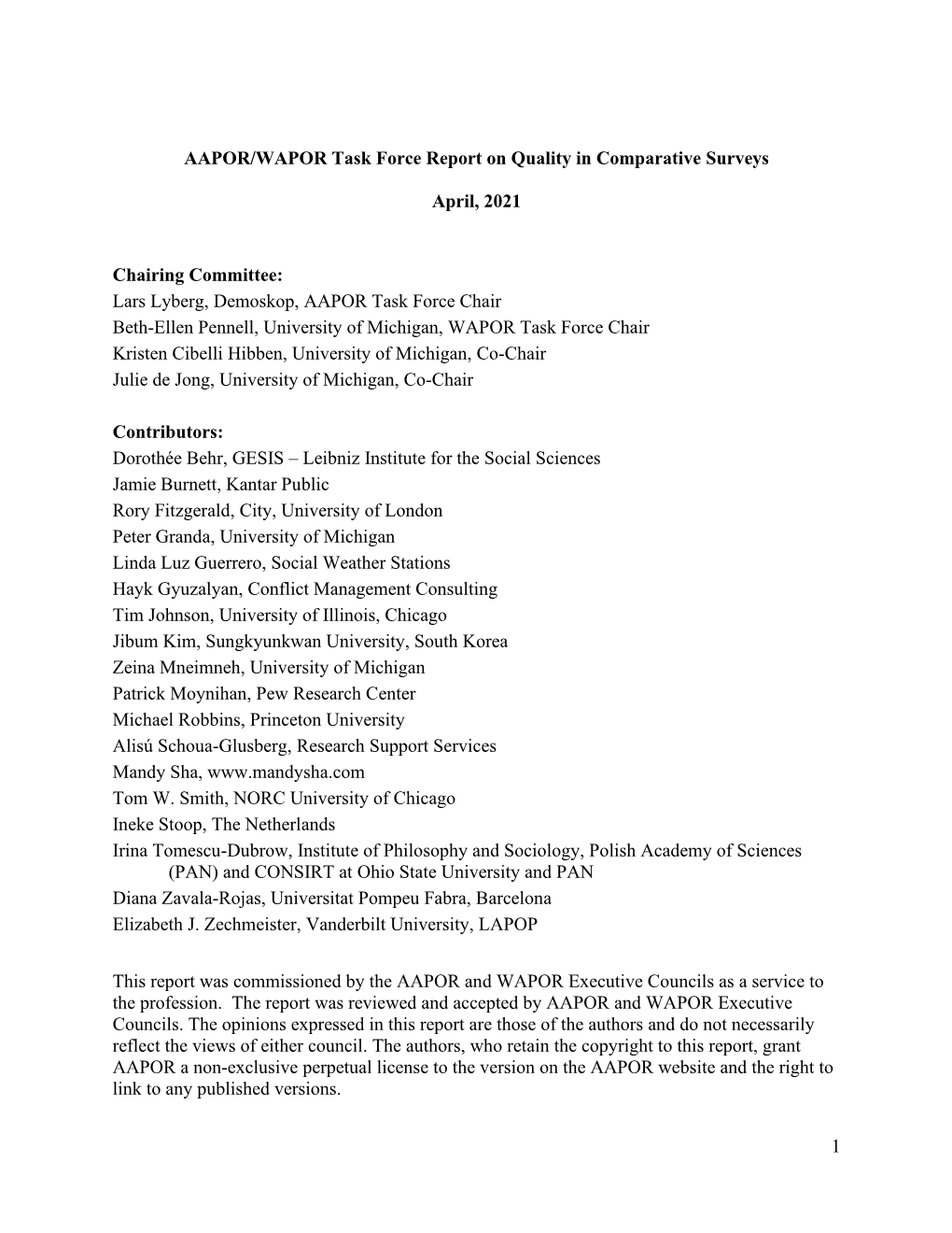 1 AAPOR/WAPOR Task Force Report on Quality in Comparative Surveys April, 2021 Chairing Committee: Lars Lyberg, Demoskop, AAPOR T