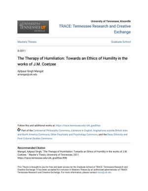 The Therapy of Humiliation: Towards an Ethics of Humility in the Works of J.M. Coetzee