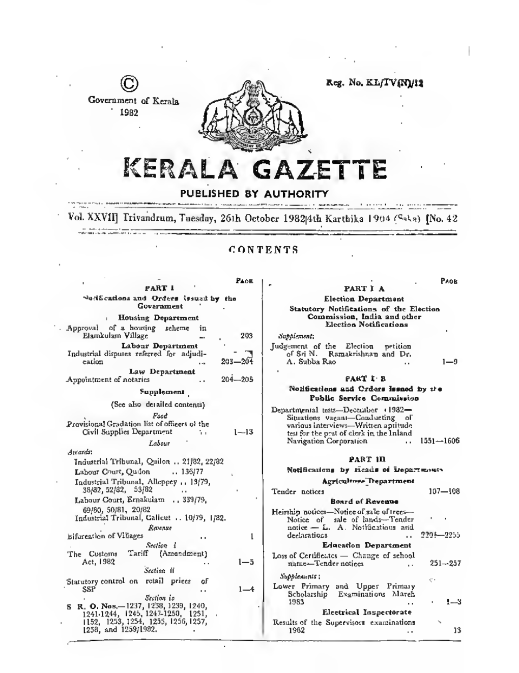 Reg . No. KL/TV (N1/12 Government of Kerala 1982 KERALA GAZETTE PUBLISHED by AUTHORITY Vol. XXVII ] Trivandrum , Tuesday , 26Th