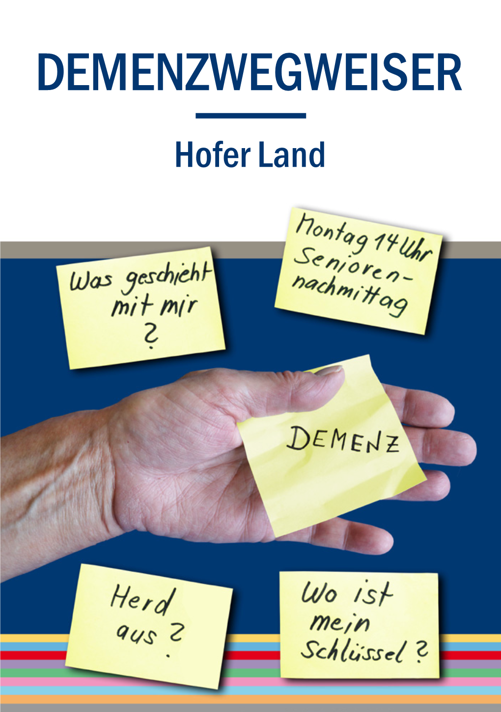 DEMENZWEGWEISER Hofer Land