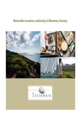 Memorable Occasions, Exclusively in Maremma, Tuscany Bridge Two Diverse Worlds