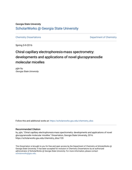 Chiral Capillary Electrophoresis-Mass Spectrometry: Developments and Applications of Novel Glucopyranosdie Molecular Micelles Yijin Liu Georgia State University