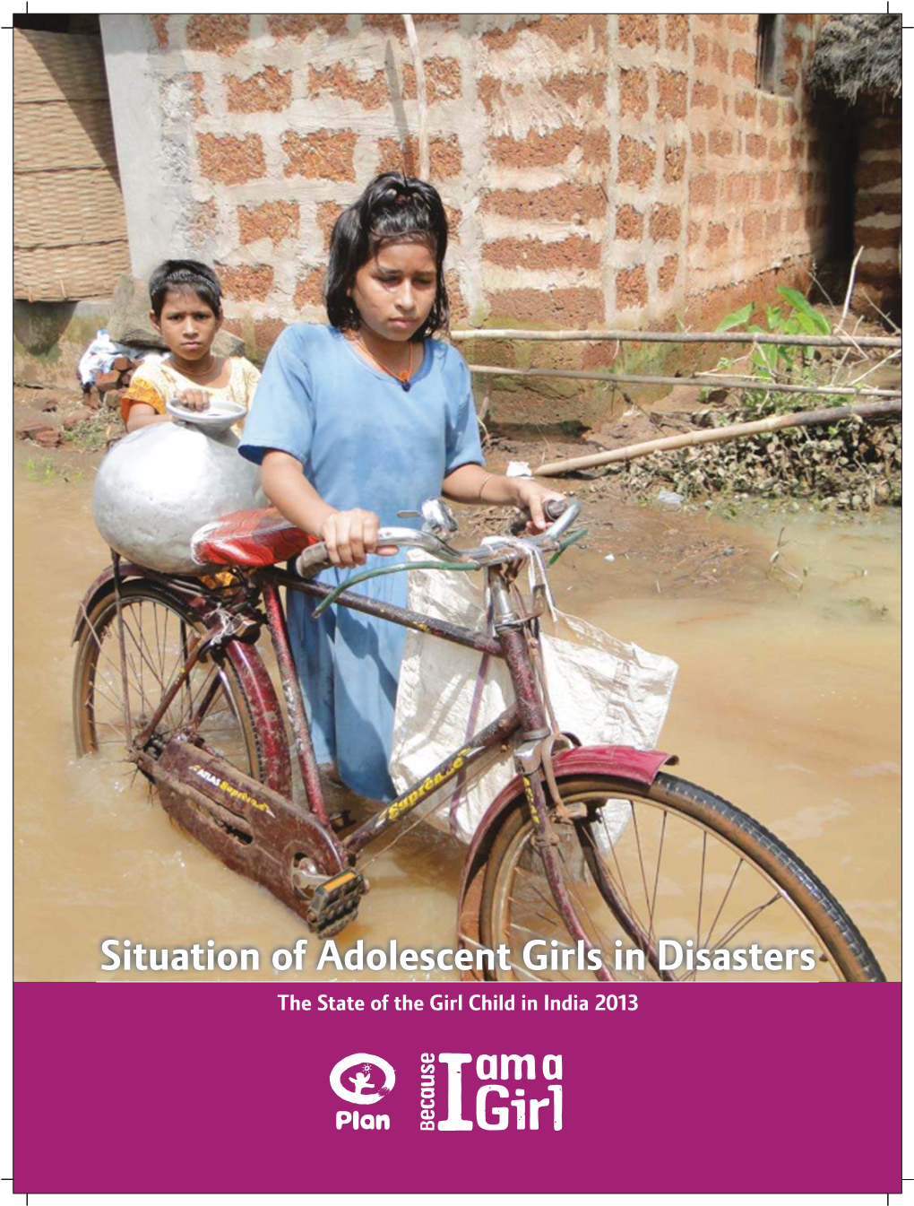 The State of the Girl Child in India 2013 the State of the Girl Child in India 2013