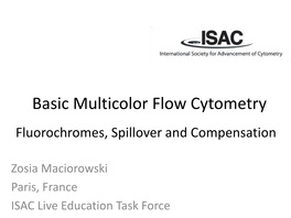 Basic Multicolor Flow Cytometry Fluorochromes, Spillover and Compensation