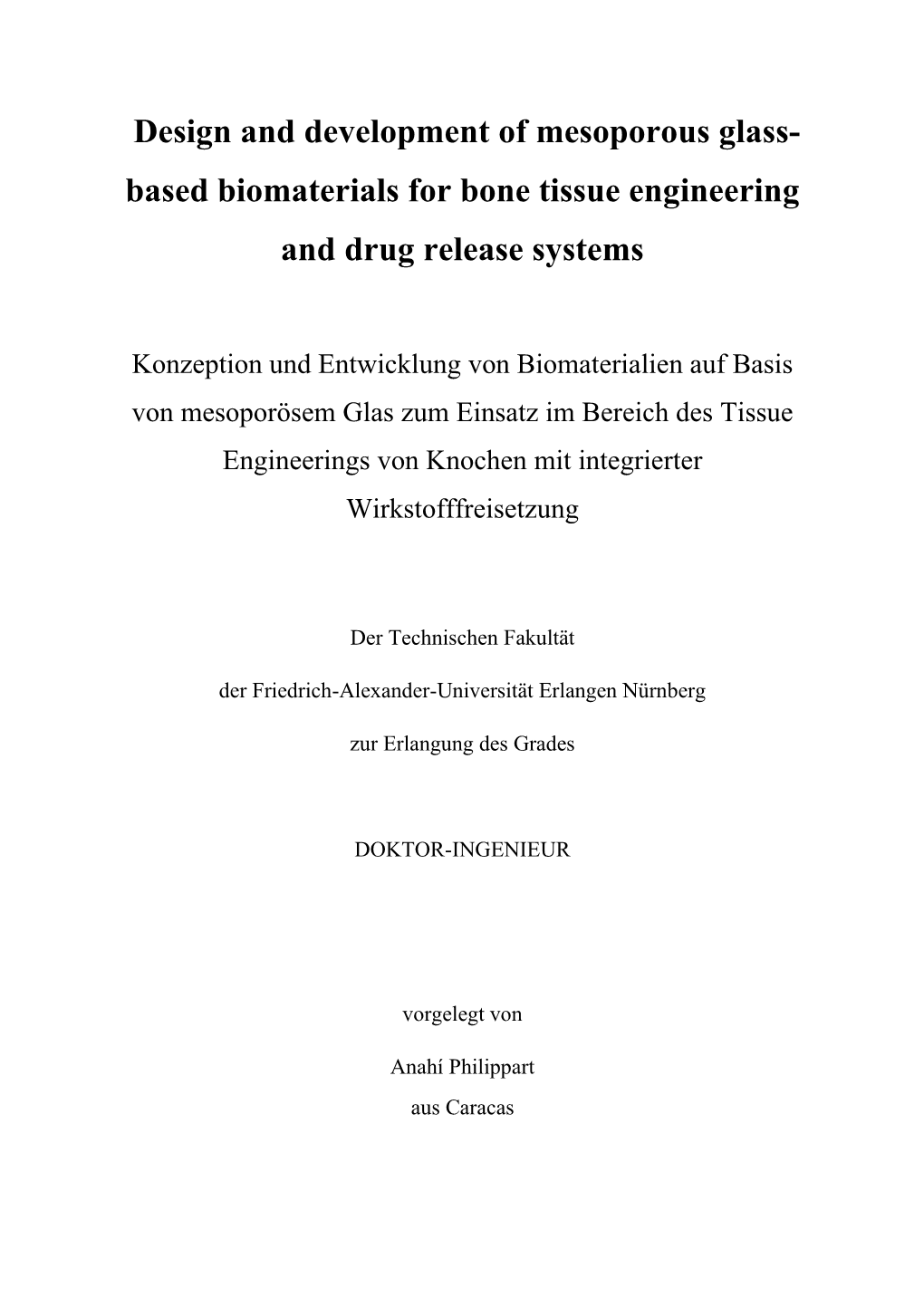 Design and Development of Mesoporous Glass- Based Biomaterials for Bone Tissue Engineering and Drug Release Systems