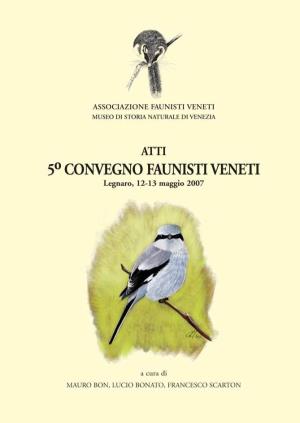 Atti V Convegno Dei Faunisti Veneti (2007)
