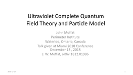 Ultraviolet Complete Quantum Field Theory and Particle Model