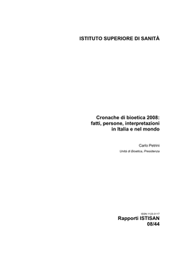 Rapporti ISTISAN 08/44 Istituto Superiore Di Sanità Cronache Di Bioetica 2008: Fatti, Persone, Interpretazioni in Italia E Nel Mondo