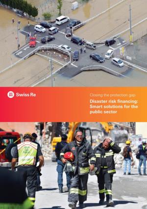Closing the Protection Gap, Disaster Risk Financing: Smart Solutions For