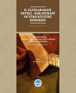 II. INTERNATIONAL DEVELİ - ÂŞIK SEYRÂNÎ and TURKISH CULTURE CONGRESS Develi Announcements