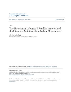 J. Franklin Jameson and the Historical Activities of the Federal Government. Alan Harvey Ginsberg Louisiana State University and Agricultural & Mechanical College