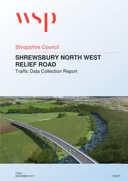 SHREWSBURY NORTH WEST RELIEF ROAD Traffic Data Collection Report