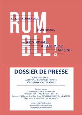 Dossier De Presse Rumble Festival 2013 Arts, Visual & Bass Music Meeting Soirees, Expos, Cartes Blanches ______