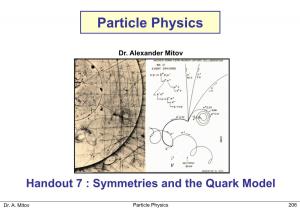 Handout 7 : Symmetries and the Quark Model