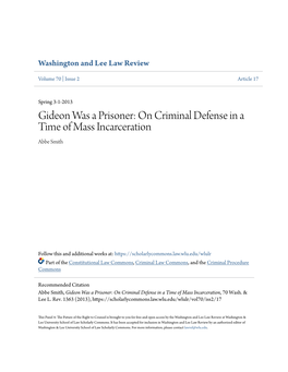 Gideon Was a Prisoner: on Criminal Defense in a Time of Mass Incarceration Abbe Smith