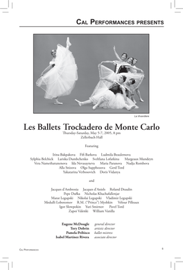 Les Ballets Trockadero De Monte Carlo Thursday-Saturday, May 5-7, 2005, 8 Pm Zellerbach Hall
