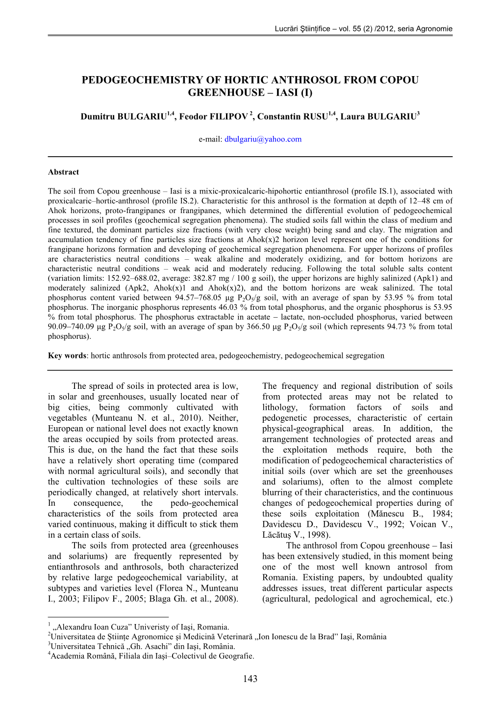 Pedogeochemistry of Hortic Anthrosol from Copou Greenhouse – Iasi (I)