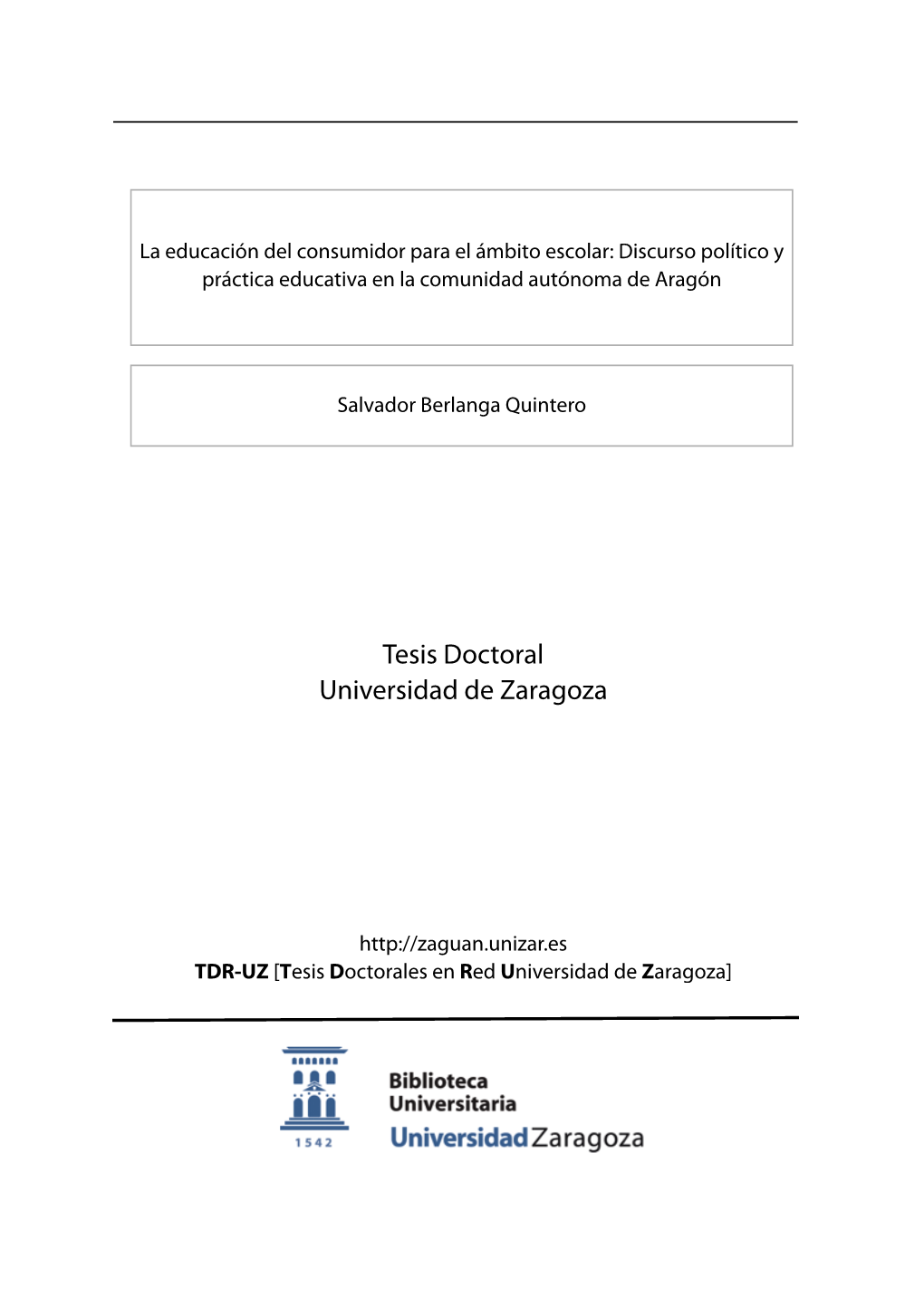 La Educación Del Consumidor Para El Ámbito Escolar: Discurso Político Y Práctica Educativa En La Comunidad Autónoma De Aragón