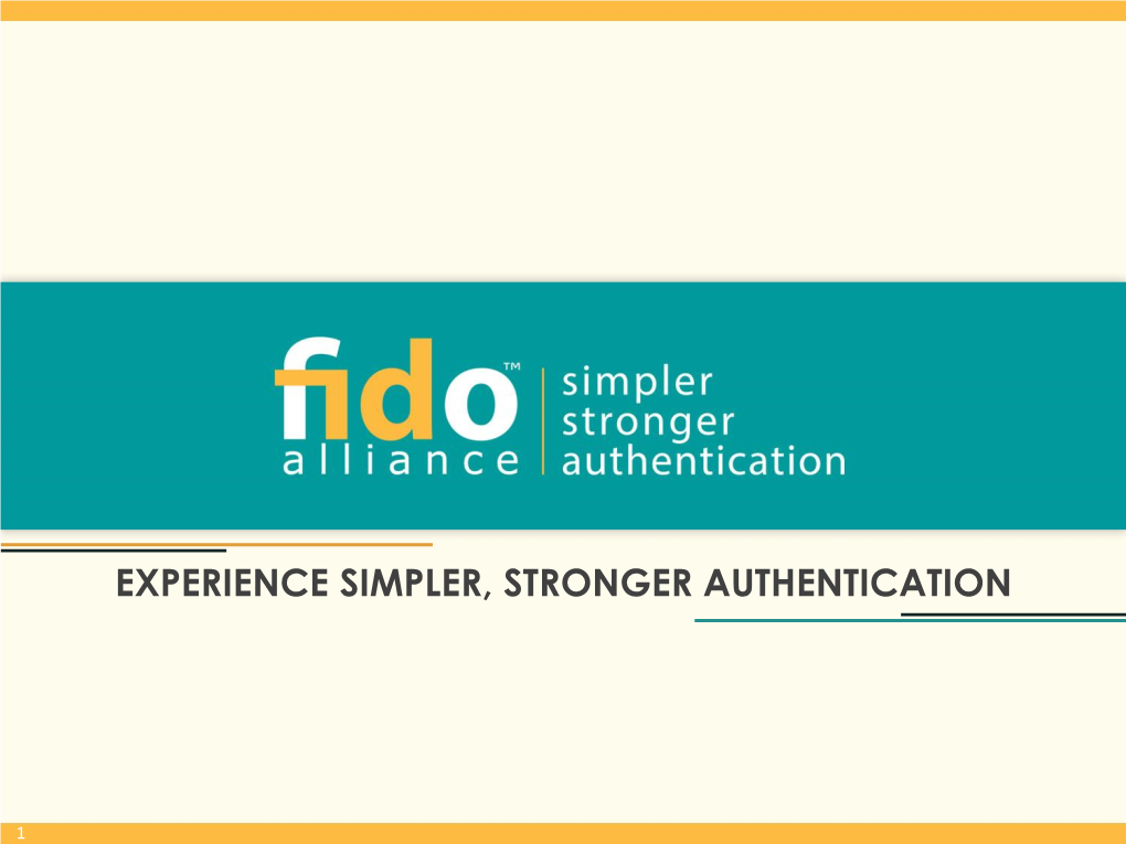 Experience Simpler, Stronger Authentication