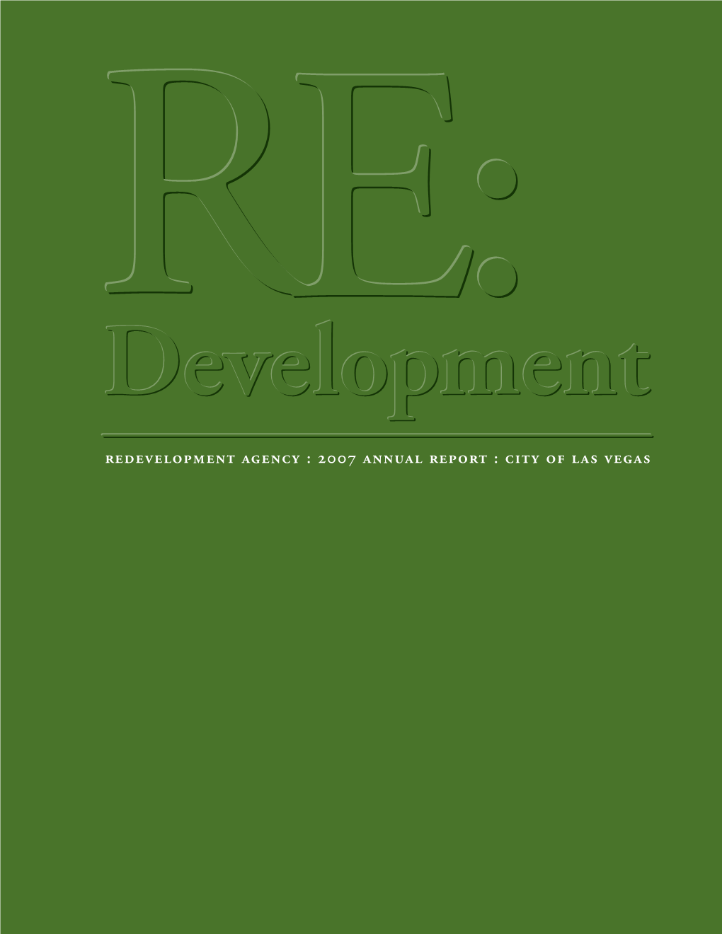 Redevelopment Agency : 2007 Annual Report : City of Las Vegas