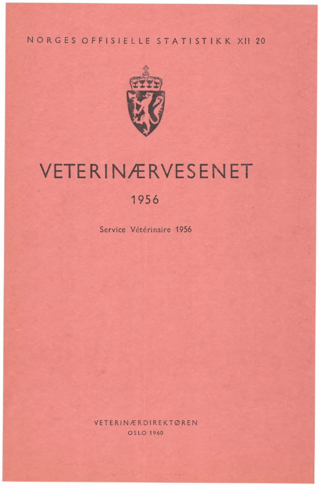 Veterinærvesenet 1956 Service V6t6rinaire �O�GES O��ISIE��E S�A�IS�IKK �II 2 0