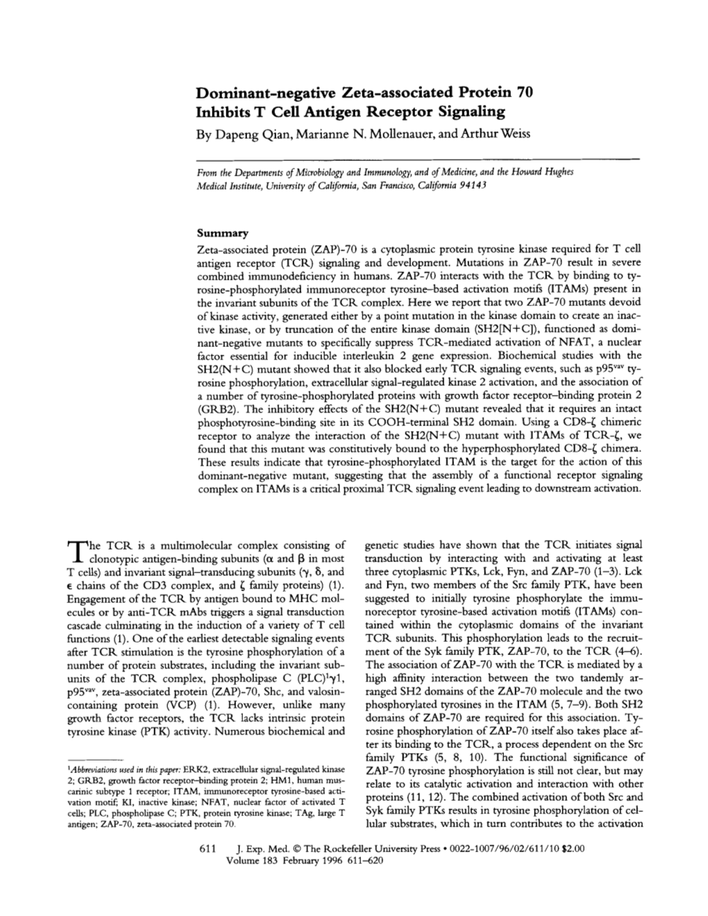 Dominant-Negative Zeta-Associated Protein 70 Inhibits T Cell Antigen Receptor Signaling by Dapeng Qian, Marianne N. Mollenauer, and Arthurweiss