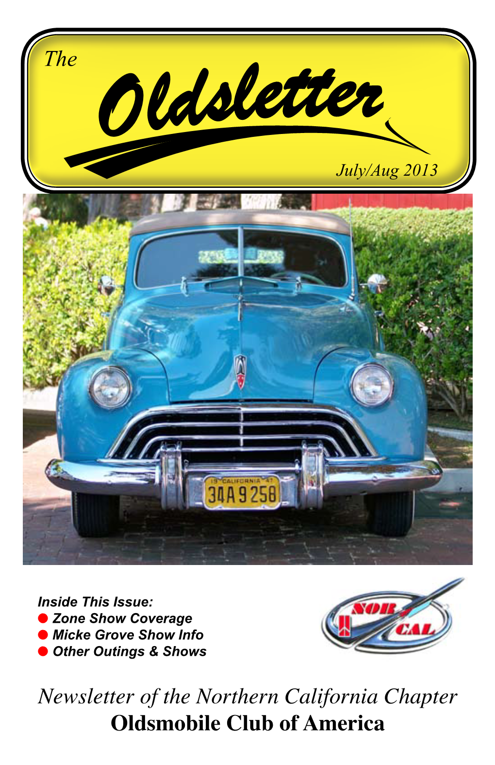 Newsletter of the Northern California Chapter Oldsmobile Club of America President/Show Chair