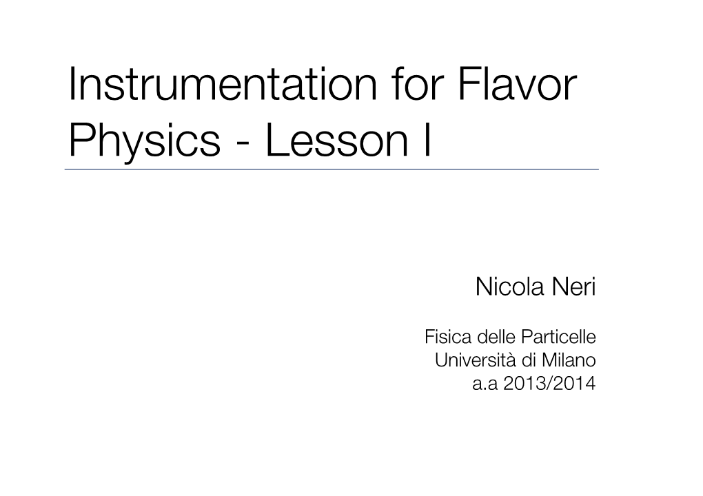 Instrumentation for Flavor Physics - Lesson I