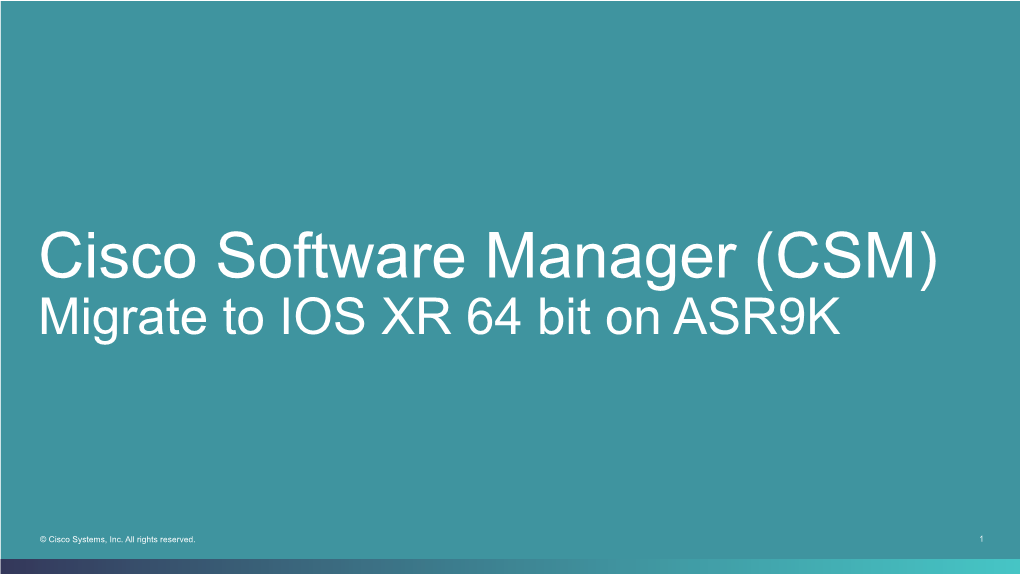 Cisco Software Manager (CSM) Migrate to IOS XR 64 Bit on ASR9K