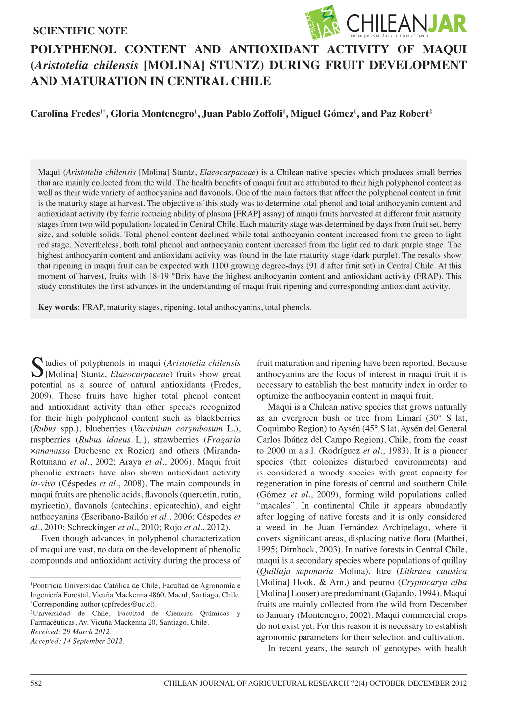 POLYPHENOL CONTENT and ANTIOXIDANT ACTIVITY of MAQUI (Aristotelia Chilensis [MOLINA] STUNTZ) DURING FRUIT DEVELOPMENT and MATURATION in CENTRAL CHILE