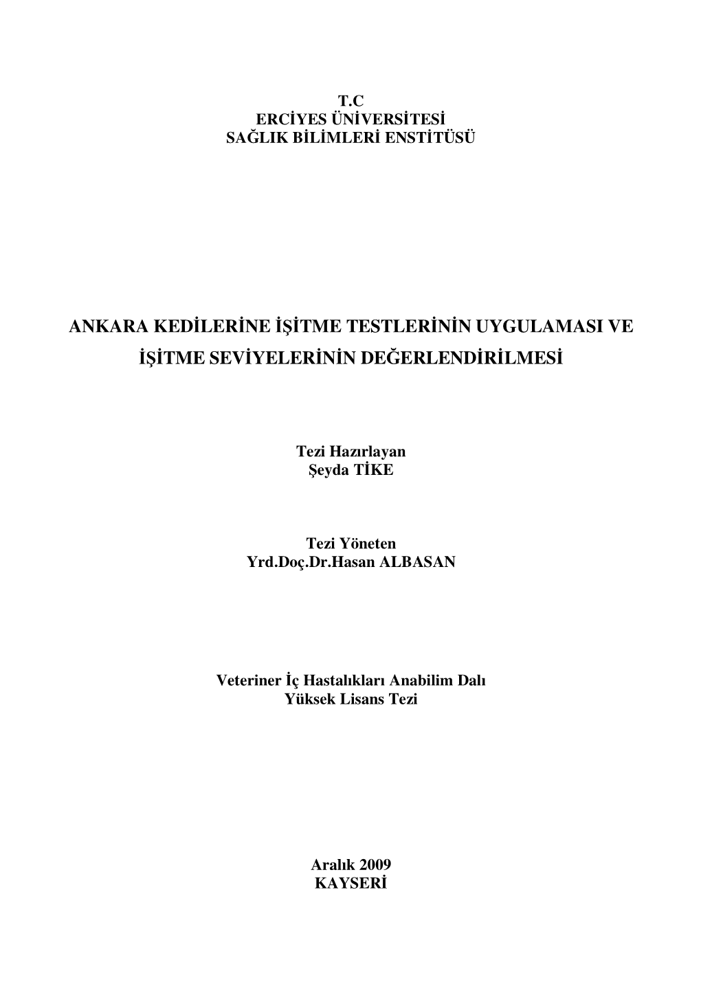 Ankara Kedilerine Işitme Testlerinin Uygulamasi Ve