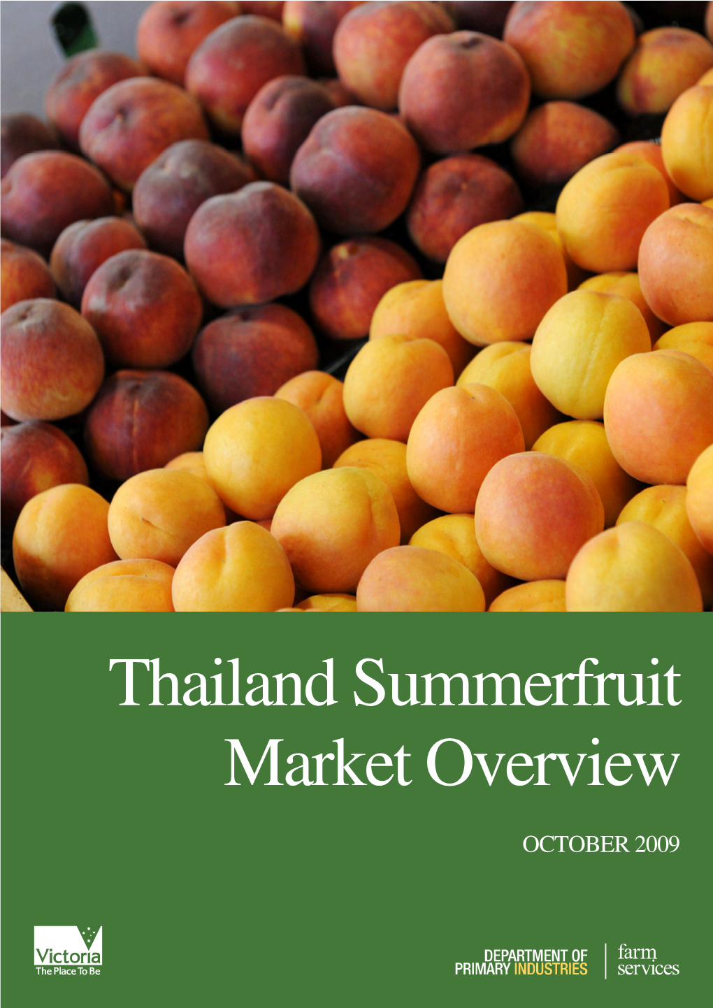 Thailand Summerfruit Market Overview OCTOBER 2009