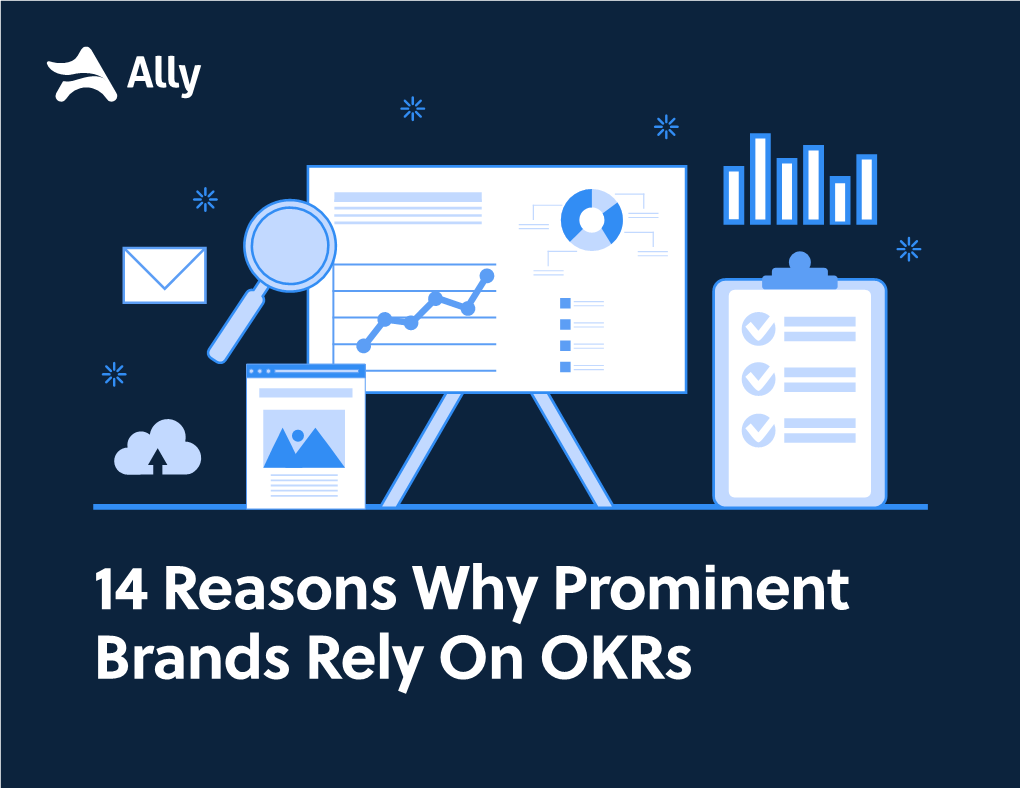 14 Reasons Why Prominent Brands Rely on Okrs