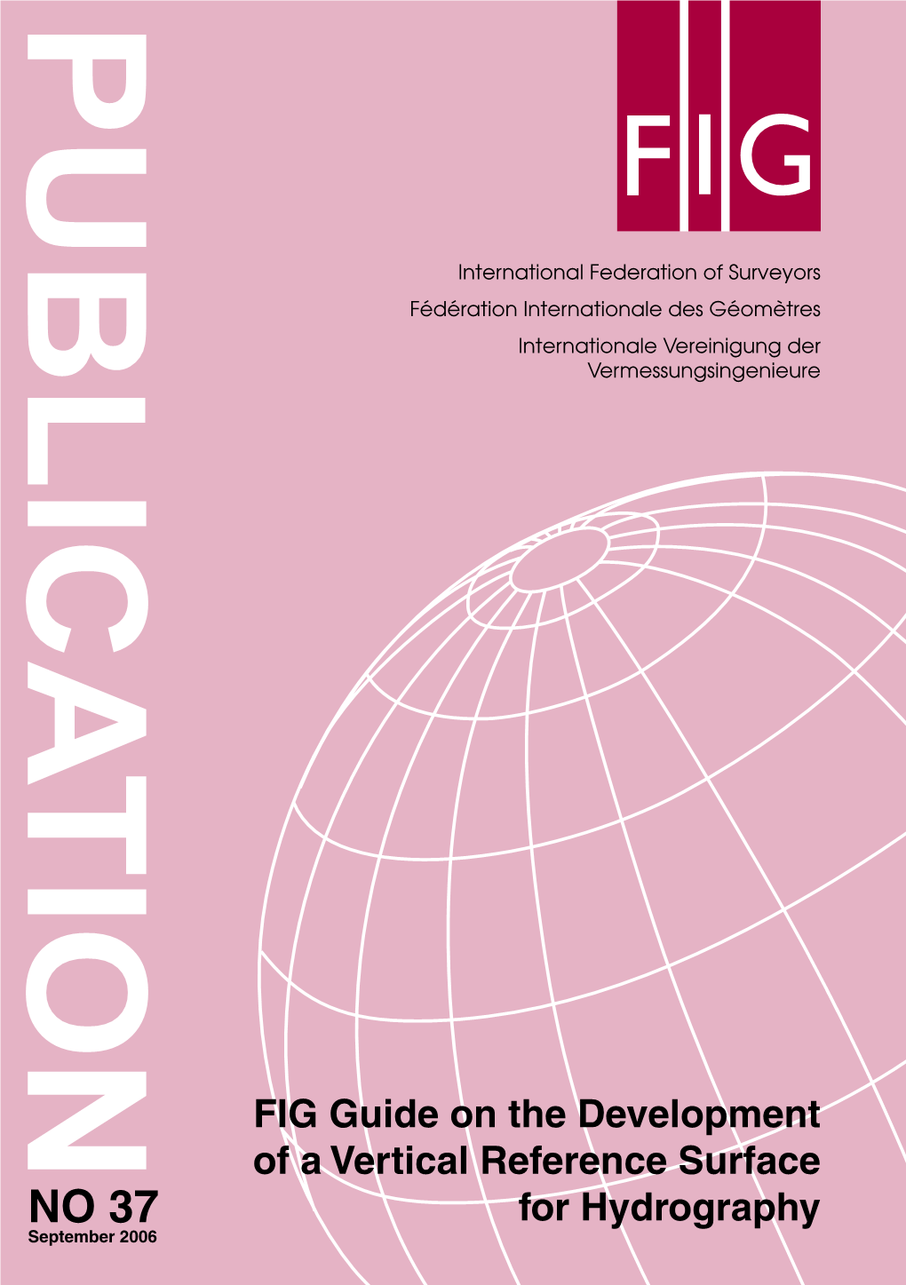 FIG Guide on the Development of a Vertical Reference Surface for Hydrography